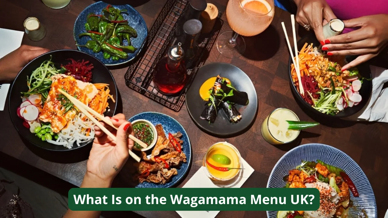 What Is on the Wagamama Menu UK?