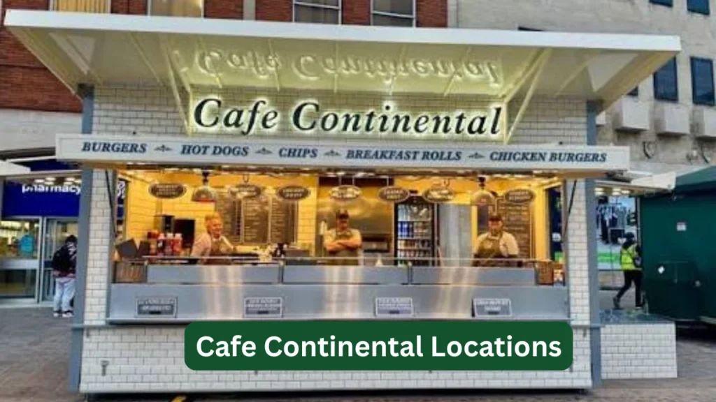 Cafe Continental Locations