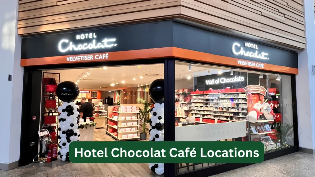 Hotel Chocolat Café Locations