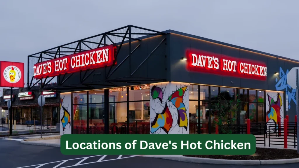 Locations of Dave's Hot Chicken
