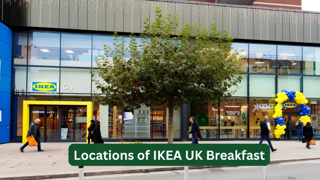 Locations of IKEA UK Breakfast