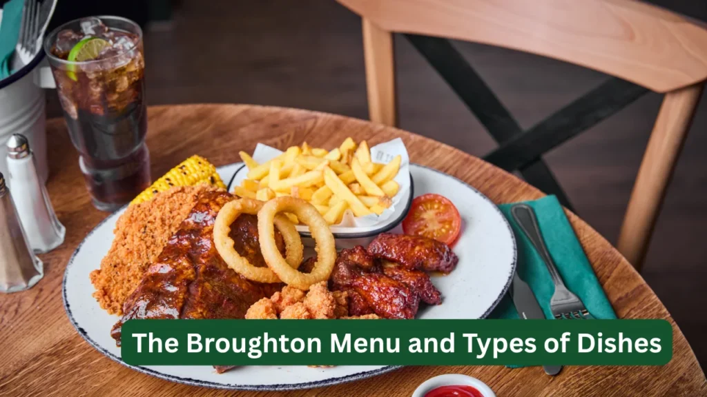 The Broughton Menu and Types of Dishes