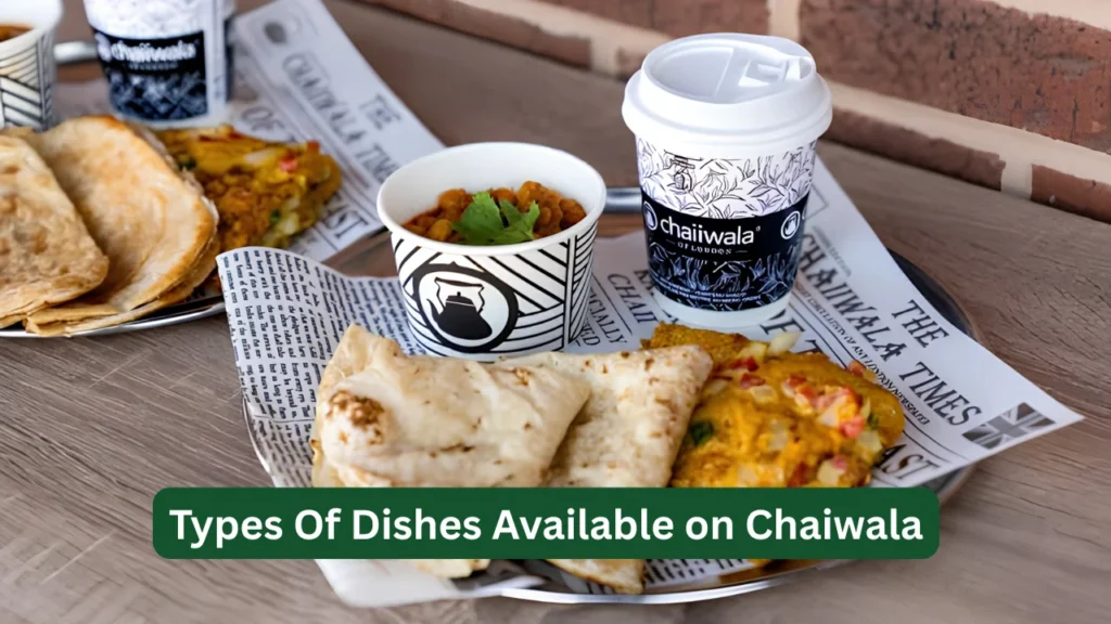 Types Of Dishes Available on Chaiwala