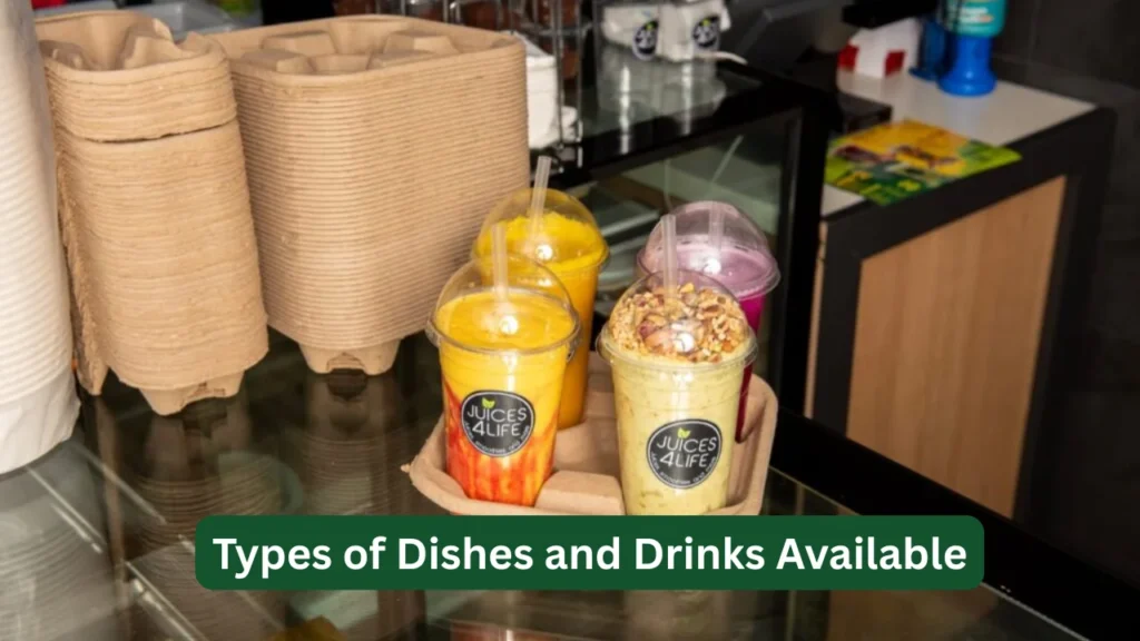 Types of Dishes and Drinks Available