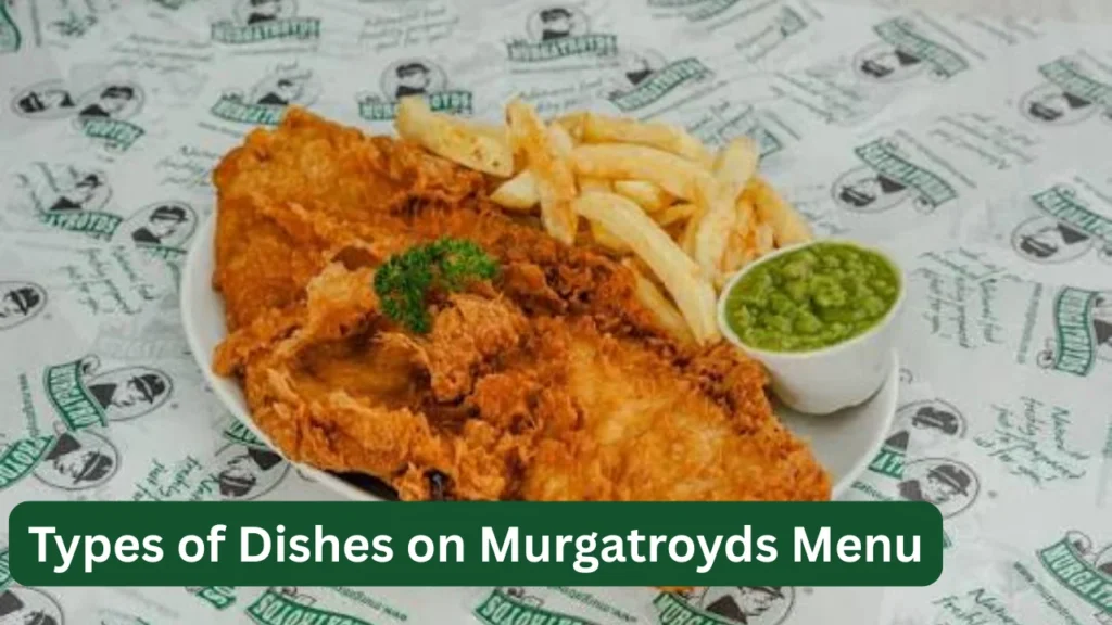 Types of Dishes on Murgatroyds Menu