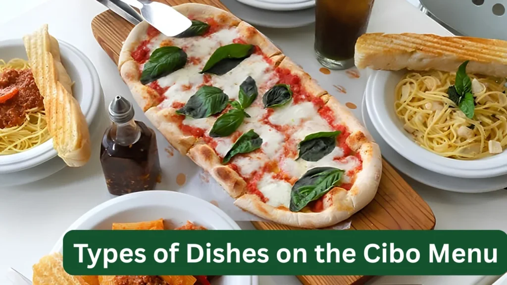 Types of Dishes on the Cibo Menu
