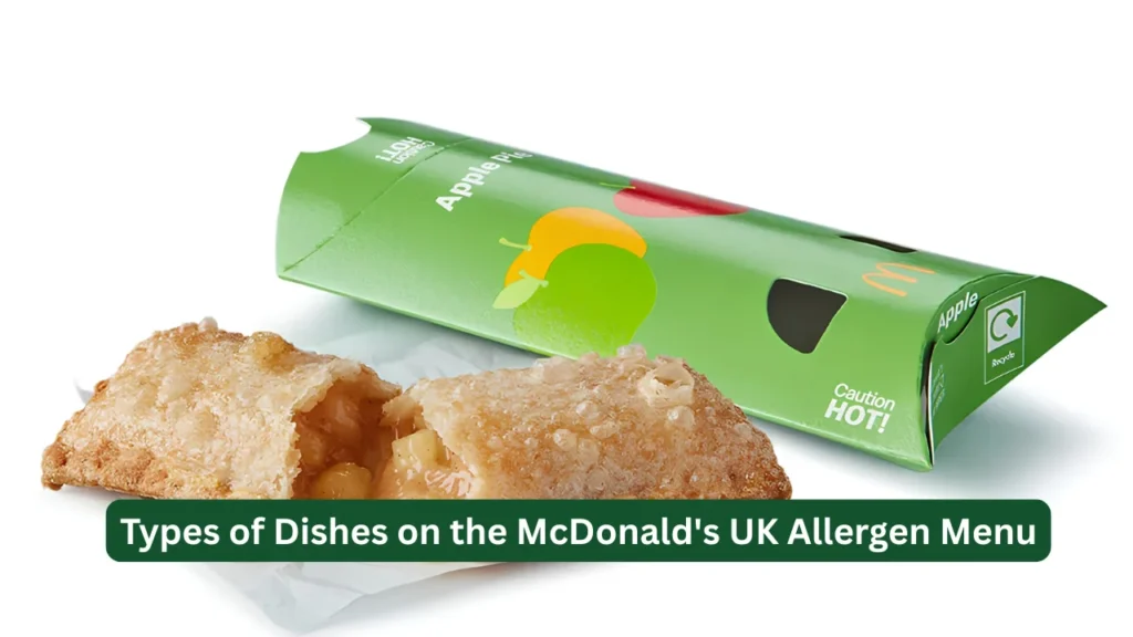 Types of Dishes on the McDonald's UK Allergen Menu