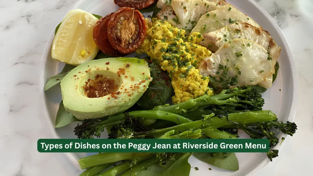 Types of Dishes on the Peggy Jean at Riverside Green Menu