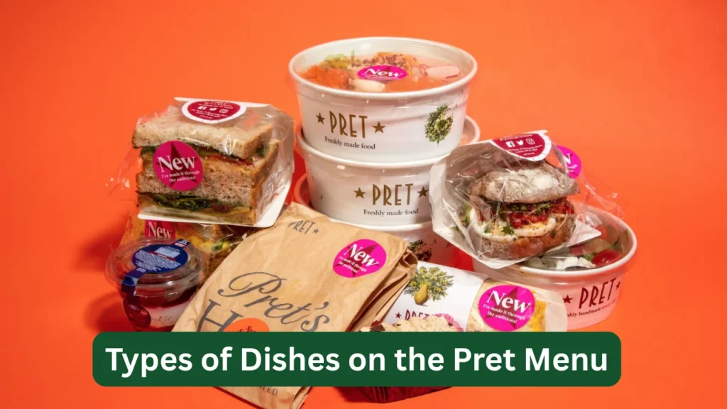 Types of Dishes on the Pret Menu