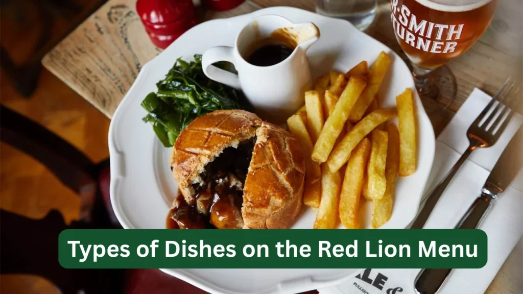 Types of Dishes on the Red Lion Menu