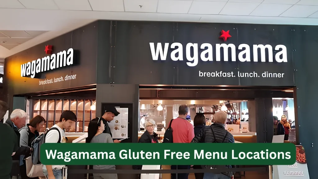 Wagamama Gluten Free Menu Locations