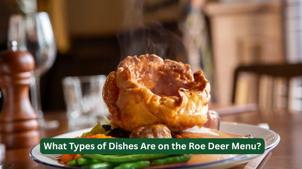 What Types of Dishes Are on the Roe Deer Menu?