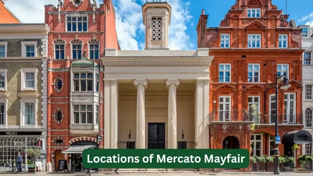 Locations of Mercato Mayfair