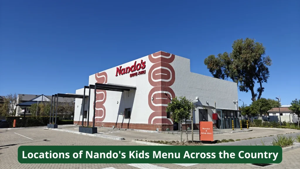 Locations of Nando's Kids Menu Across the Country