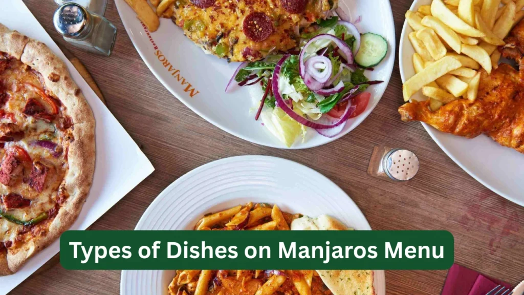 Types of Dishes on Manjaros Menu