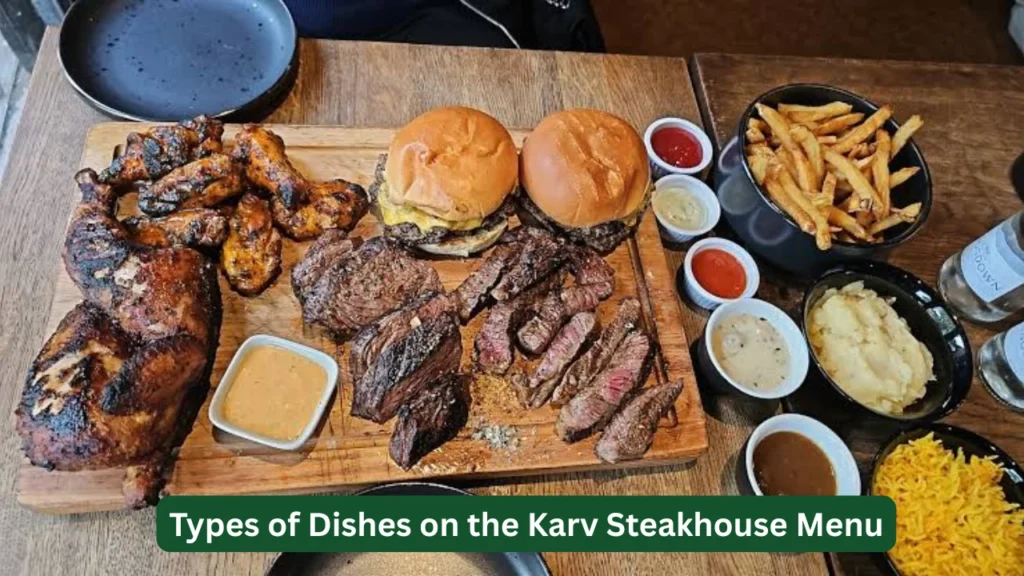 Types of Dishes on the Karv Steakhouse Menu