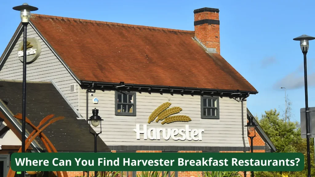 Where Can You Find Harvester Breakfast Restaurants?